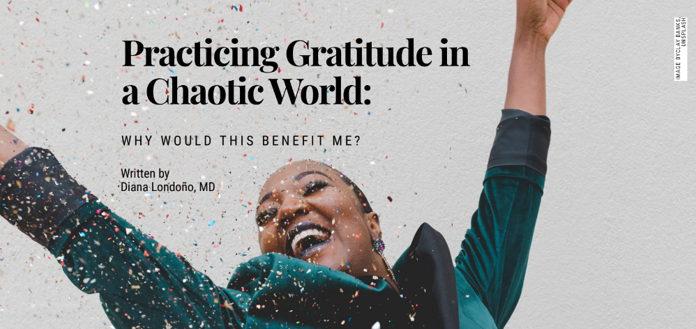 PRACTICING GRATITUDE IN A CHAOTIC WORLD